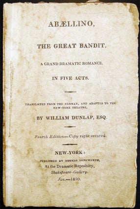 Item #027250 Abaellino, the Great Bandit. A Grand Dramatic Romance. In Five Acts. Translated from...