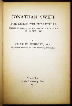 Jonathan Swift The Leslie Stephen Lecture Delivered Before the University of Cambridge on 26 May 1917 By Charles Whibley, M.A.