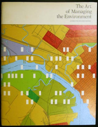 Item #027387 The Art of Managing the Environment A Ford Foundation Report. Americana - 20th...