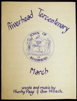 Item #027388 Riverhead Tercentenary March Words and Music By Hunky Page & Ann Hirsch. Americana -...