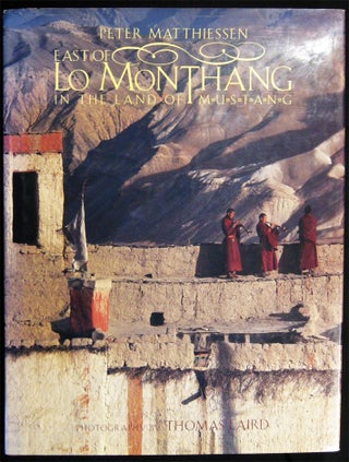 Item #027438 East of Lo Monthang in the Land of Mustang. Peter Matthiessen