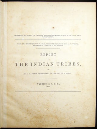 Report Upon the Indian Tribes, By Lieut. A.W. Whipple, Thomas Ewbank, Esq. And Prof. Wm. W. Turner