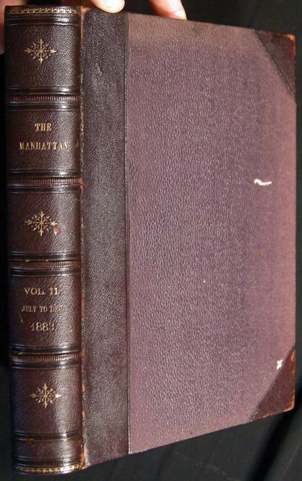 Item #027458 The Manhattan. An Illustrated Literary Magazine. Volume II. July to December, 1883. Americana - 19th Century - Periodical - New York - The Manhattan.