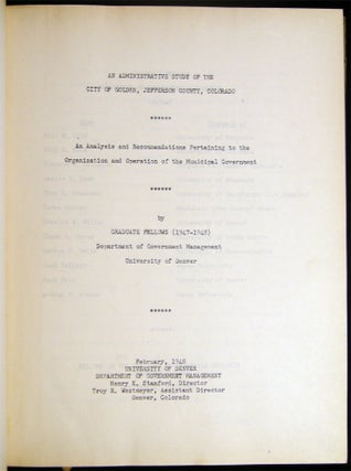 Item #027557 An Administrative Study of the City of Golden, Jefferson County, Colorado - An...
