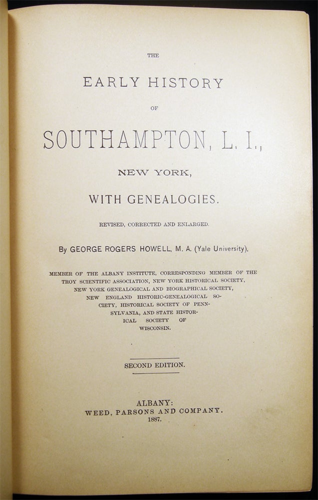 Item #027562 The Early History of Southampton, L.I., New York, with Genealogies. Revised, Corrected and Enlarged. George Rogers Howell.