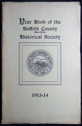 Item #027624 Year Book of the Suffolk County Historical Society 1913-1914. Americana - County...