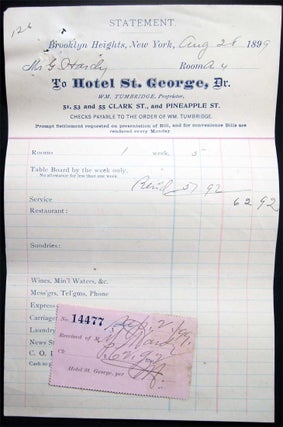 1899 Statement & Receipt for Mr. Hardy for Room A 4 at the Hotel St. George, Wm. Tumbridge, Proprietor 51, 53 and 55 Clark St., And Pineapple St. Brooklyn Heights New York.