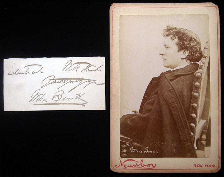 Item #027706 Circa 1890 Autograph of English Actor & Playwright Wilson Barrett (1846 - 1904) and His Cabinet Card Portrait. Great Britain - Theatre - Autograph - Wilson Barrett.