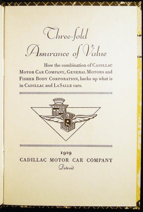 Three-Fold Assurance of Value How the Combination of Cadillac Motor Car Company, General Motors and Fisher Body Corporation, Backs Up What is in Cadillac and La Salle Cars