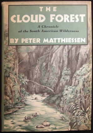 Item #028252 The Cloud Forest A Chronicle of the South American Wilderness. Peter Matthiessen