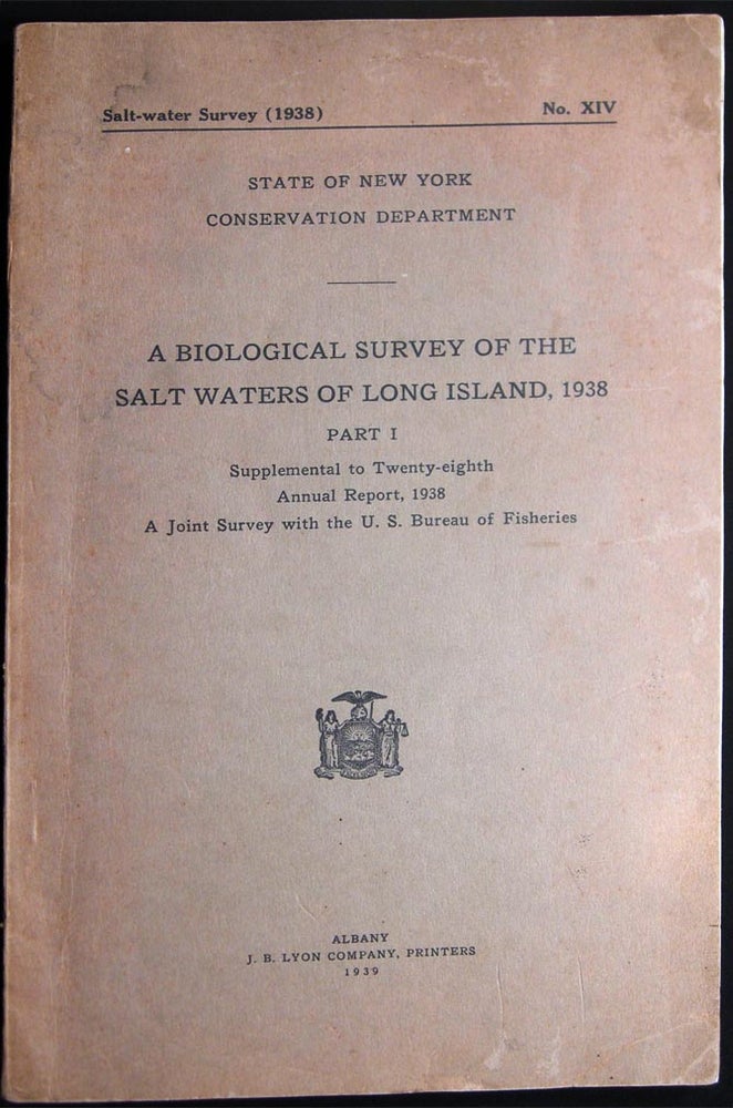 Item #028337 Salt-water Survey (1938) No. XIV State of New York Conservation Department A Biological Survey of the Salt Waters of Long Island, 1938 Part I. Americana - 20th Century - Biology - Water - Long Island New York.
