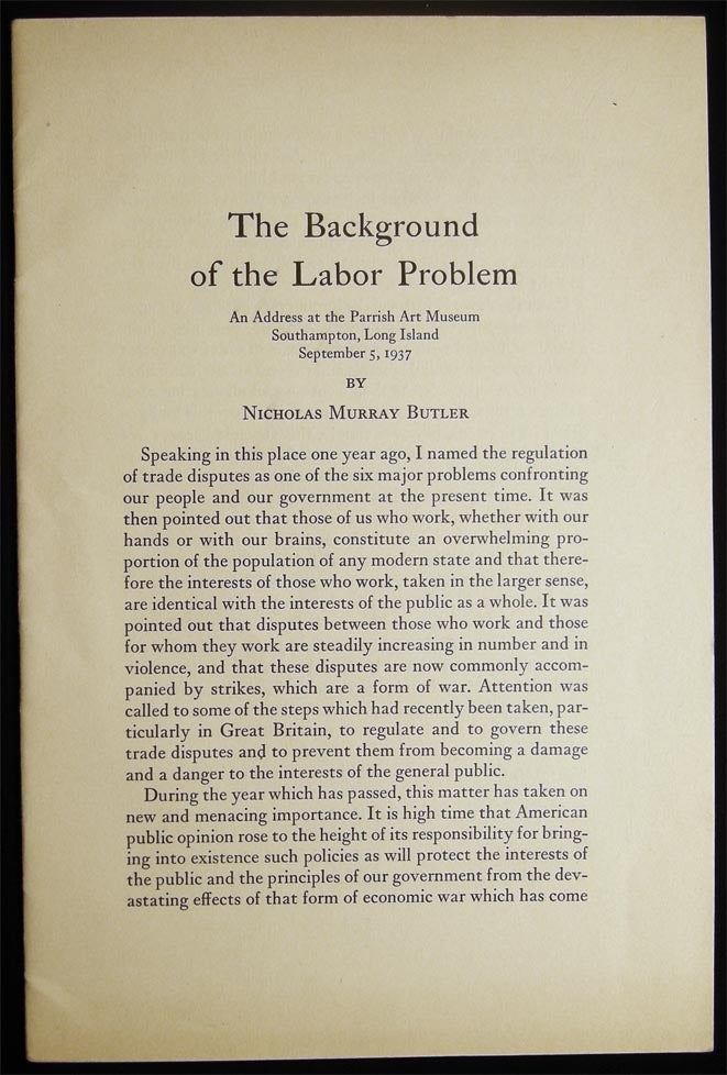 Item #028347 The Background of the Labor Problem An Address at the Parrish Art Museum Southampton, Long Island September 5, 1937 By Nicholas Murray Butler. Americana - Long Island - Southampton - 20th Century.