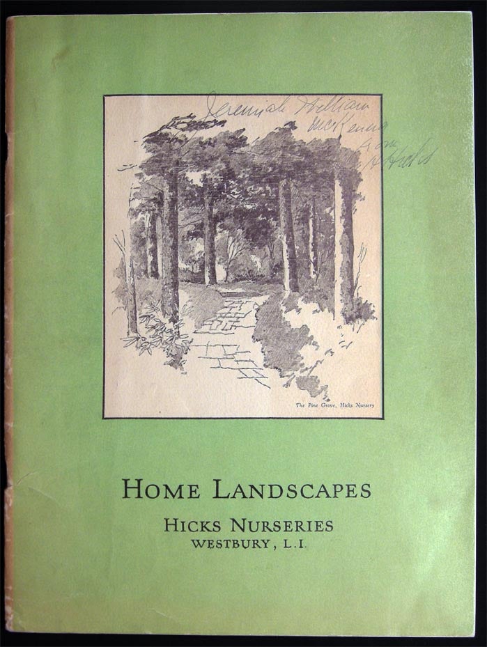 Item #028359 Home Landscapes Hicks Nurseries Westbury, L.I. Illustrated Catalog Inscribed and Signed By Horticulturist Henry Hicks. Americana - Long Island - Natural History - Westbury - Hicks Nurseries.