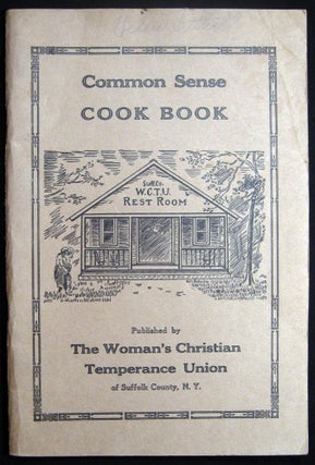 Item #028363 Common Sense Cook Book. Americana - Long Island - 20th Century - Cookery - Temperance
