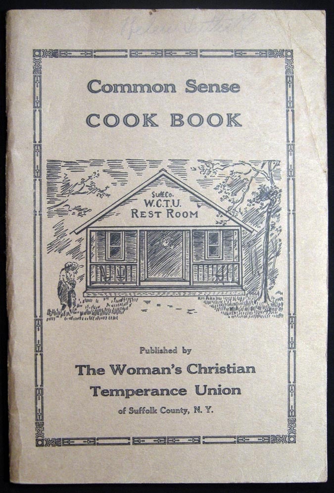 Item #028363 Common Sense Cook Book. Americana - Long Island - 20th Century - Cookery - Temperance.