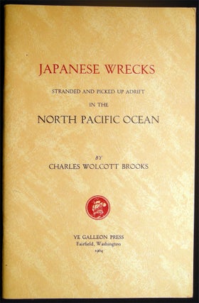 Item #028543 Japanese Wrecks Stranded and Picked Up Adrift in the North Pacific Ocean By Charles...