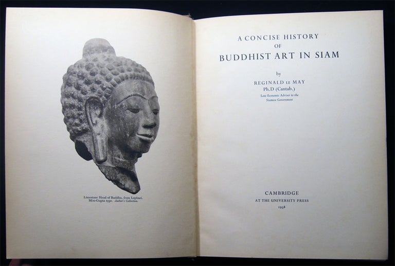 Item #028581 A Concise History of Buddhist Art in Siam. Reginald Le May.