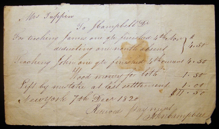Item #028598 1820 Manuscript Receipt for Services Rendered to Mrs. Tappin for Teaching James and John and Wood Money for Both. Americana - 19th Century - Manuscript - New York - Education - John Campbell.