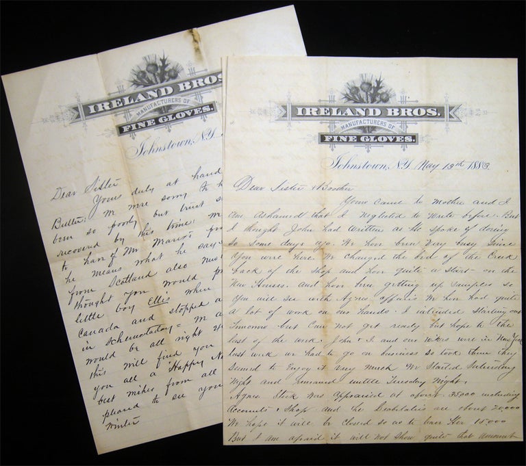 Item #028696 1883 & 1884 Autograph Letters Signed By John Ireland and David Ireland of Ireland Bros. Manufacturers of Fine Gloves Johnstown, N.Y. Written to Their Sister. Americana - 19th Century - Business History - Manufacturing - Ireland Brothers.