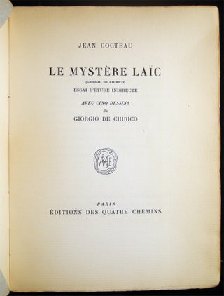 Item #028756 Le Mystere Laic Essai D'Etude Indirecte (Giorgio De Chirico). Jean Cocteau