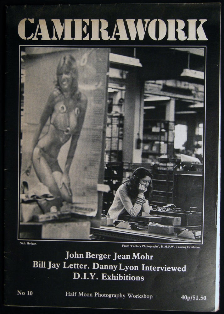 Item #028767 Camerawork No. 10 John Berger Jean Mohr Bill Jay Letter. Danny Lyon Interviewed D.I.Y. Exhibitions. Photography - 20th Century - Periodical - Camerawork.