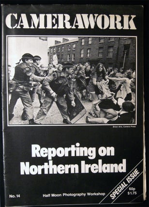 Item #028768 Camerawork No. 14 Special Issue Reporting on Northern Ireland. Photography - 20th...