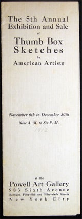 The 5th Annual Exhibition and Sale of Thumb Box Sketches By American Artists November 6th to December 30th (1912)