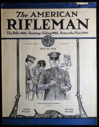 Item #028850 The American Rifleman Volume LXXIV Number 2 July 15, 1926 Police Convention Number....