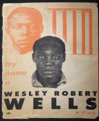 My Name is Wesley Robert Wells (with) Letters from the Death House