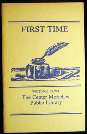 Item #028869 First Time Writings from the Center Moriches Public Library Vol. I No. I June 1979....