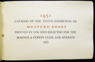 1951 Catalog of the Tenth Exhibition of Western Books Printed in 1950 and Selected for the Rounce & Coffin Club, Los Angeles
