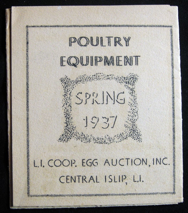 Item #028912 Poultry Equipment Spring 1937 L.I. Coop. Egg Auction, Inc. Central Islip, L.I. Inc Americana - Business History - Poultry - L. I. Coop. Egg Auction.