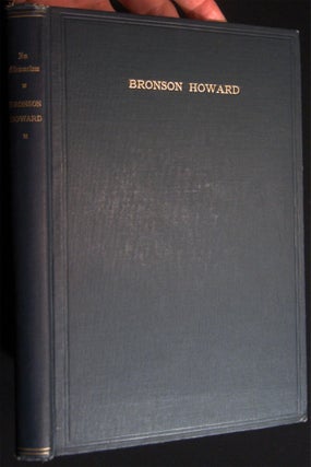 In Memoriam Bronson Howard 1842 - 1908 Founder and President of the American Dramatists Club Inscribed to J.J. McCloskey from the American Dramatists Club As Its Dean