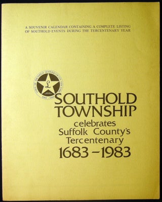 Item #029036 Southold Township Celebrates Suffolk County's Tercentenary 1683-1983: A Souvenir...