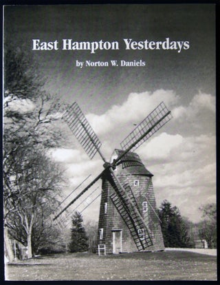 Item #029039 East Hampton Yesterdays. Norton W. Daniels