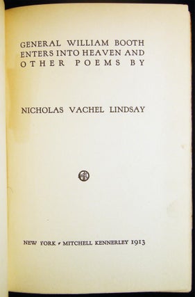 Item #029074 General William Booth Enters Into Heaven and Other Poems. Nicholas Vachel Lindsay