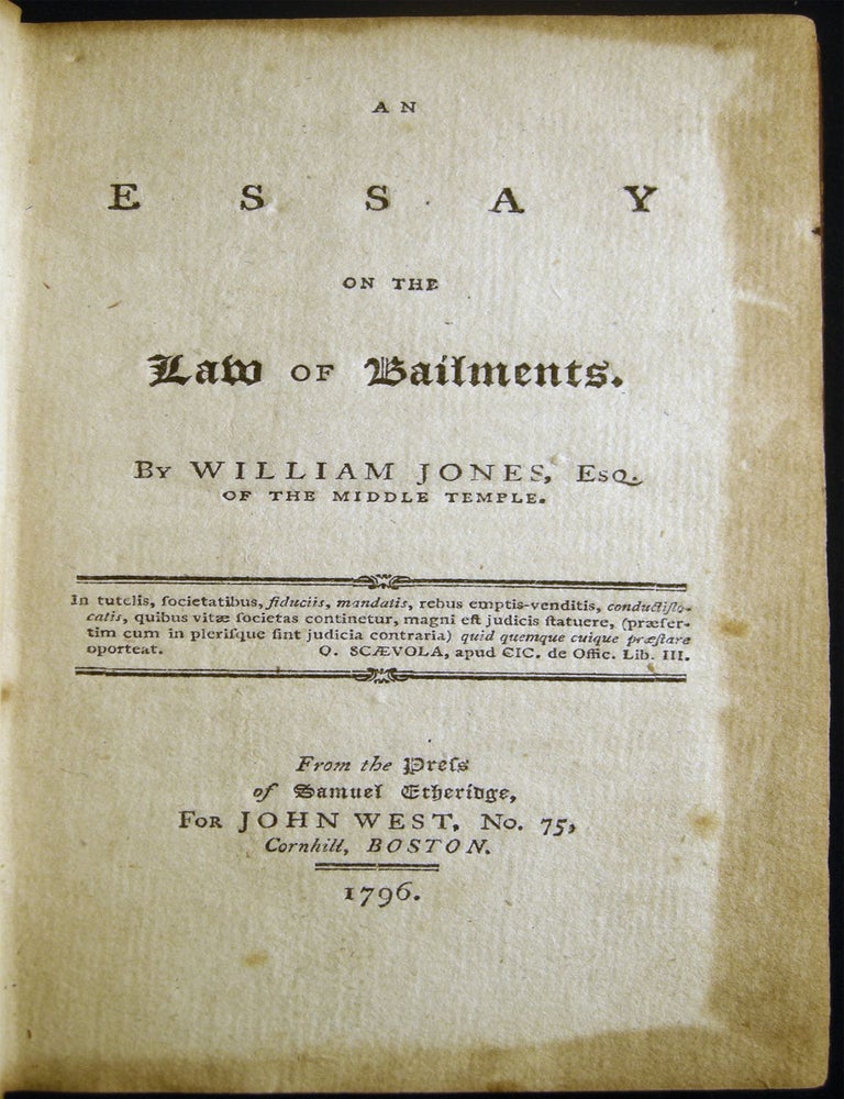 Item #029190 An Essay on the Law of Bailments. William Esq Jones.