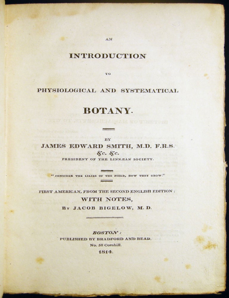 Item #029231 An Introduction to Physiological and Systematical Botany First American, from the Second English Edition; with Notes, By Jacob Bigelow, M.D. James Edward M. D. F. R S. Smith.