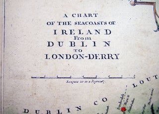 A Chart of the Seacoasts of Ireland from Dublin to London-Derry (with Inset of) Lough Foyle or the passage to London-Derry