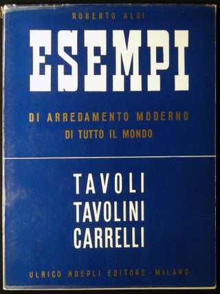 Roberto Aloi Esempi Di Arredamento Moderno Di Tutto Il Mondo Tavoli Tavolini Carrelli. Italy - 20th Century -.