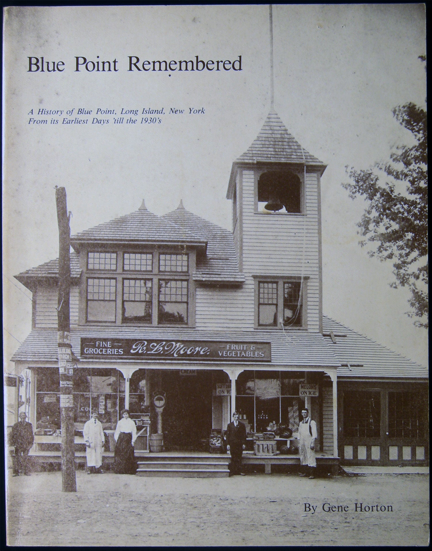 Blue Point Remembered A History of Blue Point, Long Island New York ...