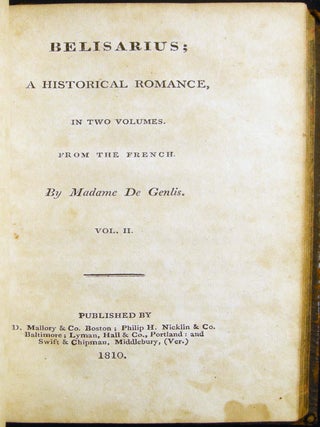Belisarius; A Historical Romance, In Two Volumes. From the French By Madame De Genlis