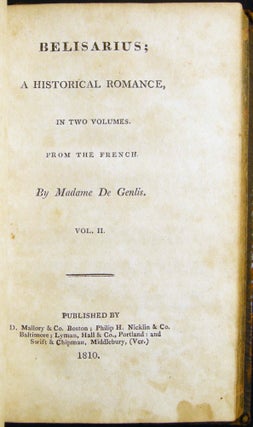 Belisarius; A Historical Romance, In Two Volumes. From the French By Madame De Genlis