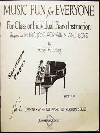 Music Fun for Everyone for Class or Individual Piano Instruction Sequel to Music Joys for Girls. Amy Winning.