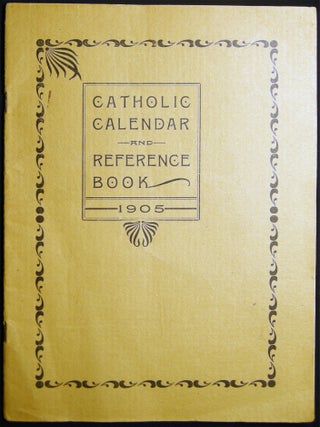Catholic Calendar and Reference Book 1905 St. Michael's Church, Brattleboro, Vt. Rev. M.J. Americana - 20th Century -.