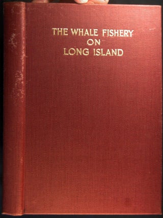 The Whale Fishery on Long Island. Harry D. Sleight.
