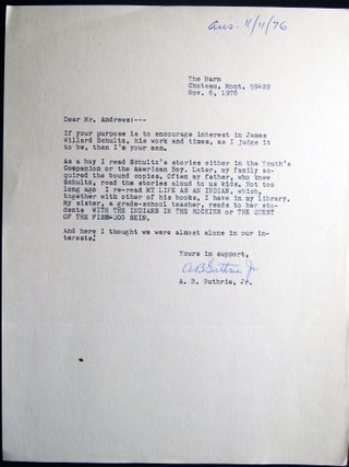 James Willard Schultz (1859 - 1947) Typed Letter Signed Sent to Ira Rich Kent His Editor at Houghton Mifflin (with) a 1976 TLS By A.B. Guthrie Jr. And Another By Miss Dorothy M. Johnson of Missoula Montana; Both With Personal Content on J.W. Schultz