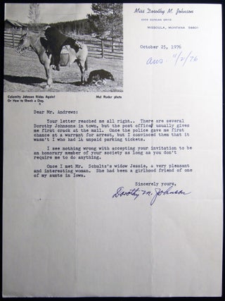 James Willard Schultz (1859 - 1947) Typed Letter Signed Sent to Ira Rich Kent His Editor at Houghton Mifflin (with) a 1976 TLS By A.B. Guthrie Jr. And Another By Miss Dorothy M. Johnson of Missoula Montana; Both With Personal Content on J.W. Schultz