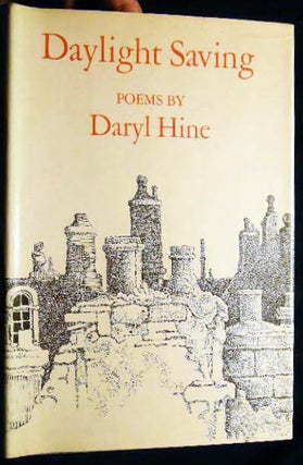 Item #12317 Daylight Saving: Poems. Daryl Hine