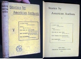 Item #12345 Stories By American Authors V. A Light Man. By Henry James. Yatil. By F.D. Millet....